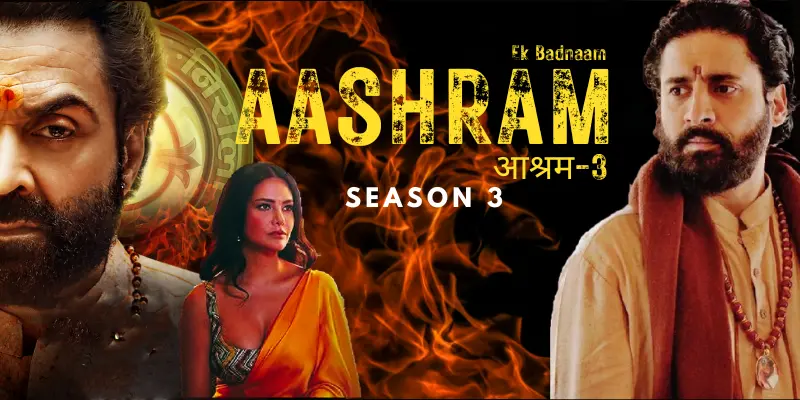 Ashram 3, Aashram 3, Ashram 3 Web Series, Ashram 3 Cast, Ashram 3 Download, Ashram 3 Review